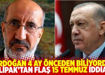 AKİT’ten ayrılan Dilipak’tan flaş 15 Temmuz iddiası: Erdoğan 4 ay önceden biliyordu