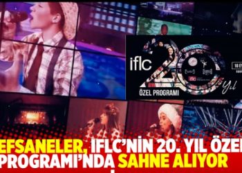 Efsaneler, IFLC’nin 20. Yıl Özel Programı’nda sahne alıyor