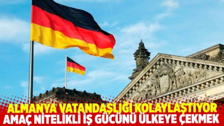 Almanya, nitelikli iş gücü çekmek için vatandaşlığı kolaylaştıracak