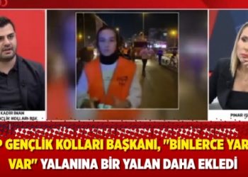 AKP Gençlik Kolları Başkanı, “Binlerce yaralı var” yalanına bir yalan daha ekledi