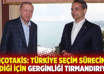 Yunanistan Başbakanı Miçotakis: Türkiye seçim sürecine girdiği için gerginliği tırmandırıyor