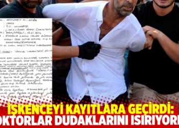 İhraç Yüzbaşı işkenceleri kayıtlara geçirdi; Doktorlar dudaklarını ısırıyordu