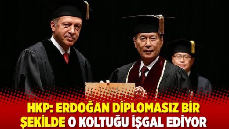 HKP: Erdoğan diplomasız bir şekilde o koltuğu işgal ediyor