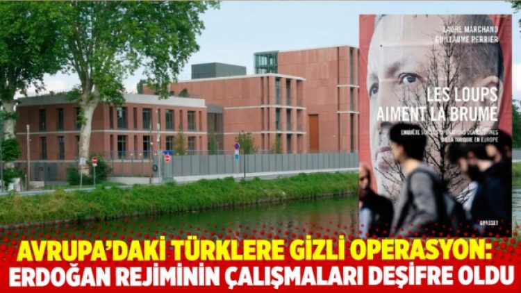 “Strazburg’da Erdoğan Türkiye’sinin bir tür laboratuvarı kuruluyor… ve Fransa buna göz yumuyor!”
