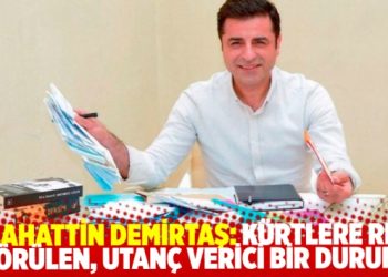 Selahattin Demirtaş: Asıl, Kürt’e reva görülen utanç verici bir durum