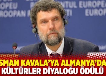 Osman Kavala’ya Almanya’dan Kültürler Diyaloğu ödülü