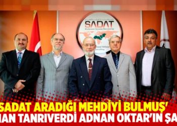 ‘SADAT gökte aradığı mehdiyi yerde bulmuş’