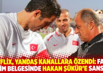 Netflix, yandaş kanallara özendi: Fatih Terim belgeselinde Hakan Şükür’e sansür