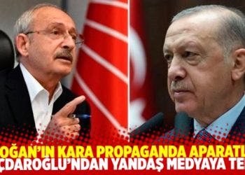 Kılıçdaroğlu’ndan yandaş medyaya tepki: ‘Erdoğan’ın propaganda aparatları’