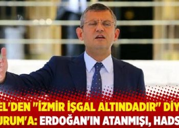 Özel’den “İzmir işgal altındadır” diyen Kurum’a: Erdoğan’ın atanmışı, hadsiz