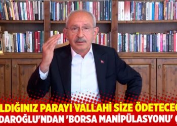 Kılıçdaroğlu’ndan ‘borsa manipülasyonu’ çıkışı: Çaldığınız parayı vallahi size ödeteceğim