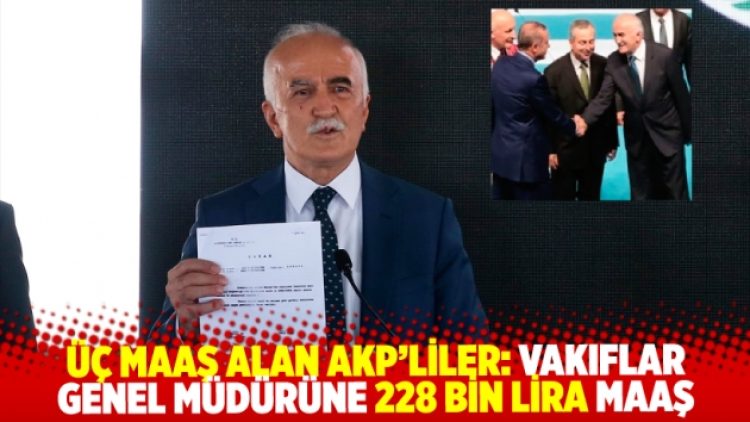 Vakıflar Genel Müdürü üç yerden maaş alıyor: Cebine her ay 228 bin 332 lira giriyor