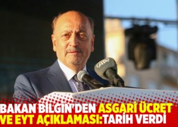 Bakan Bilgin’den asgari ücret ve EYT açıklaması