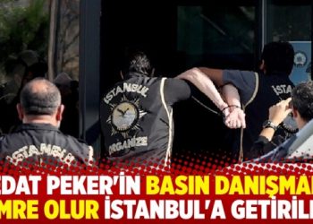 Sedat Peker’in basın danışmanı Emre Olur İstanbul’a getirildi