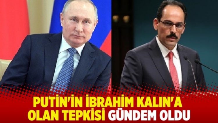 Putin’in İbrahim Kalın’ın selamlaşmasına tepkisi gündem oldu
