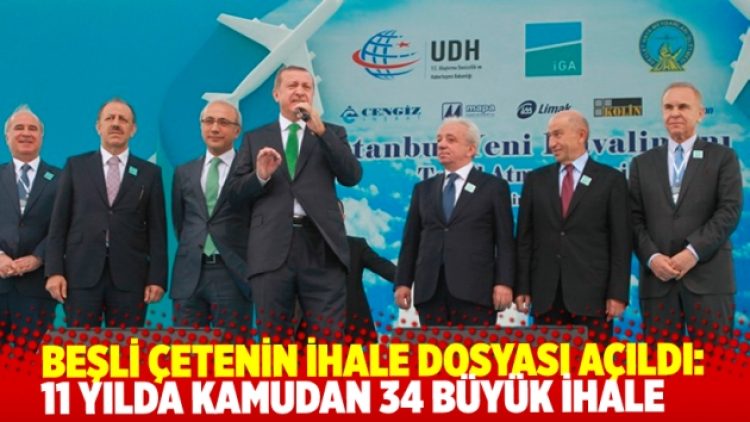 Beşli çetenin ihale dosyası açıldı: 11 yılda kamudan 34 büyük ihale