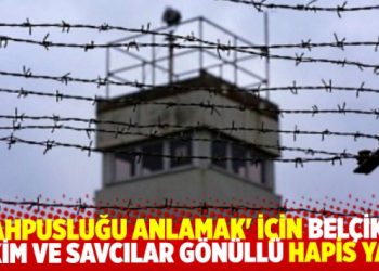 Belçikalı hakim ve savcılar, ‘mahkumiyeti anlamak’ için gönüllü hapse girdi
