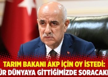 Tarım Bakanı Kirişci, AKP için oy istedi: Öbür dünyaya gittiğimizde soracaklar