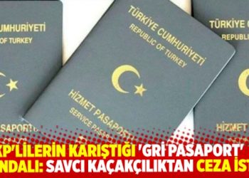 AKP’li belediyelerin karıştığı ‘Gri pasaport’ skandalında iddianame hazır: