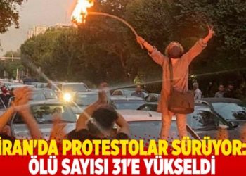 İran’da protestolar sürüyor: Ölü sayısı 31’e yükseldi