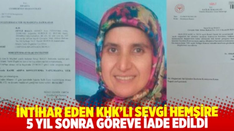 İntihar eden KHK’lı hemşire Sevgi Balcı 5 yıl sonra göreve iade edildi