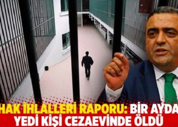 CHP’li Tanrıkulu’ndan ‘Ağustos 2022 Hak İhlalleri Raporu’: Bir ayda yedi kişi cezaevinde öldü