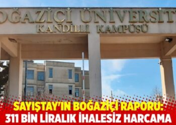 Sayıştay: Boğaziçi Üniversitesi’nde rektörlük ofisi için ihalesiz 311 bin lira harcandı