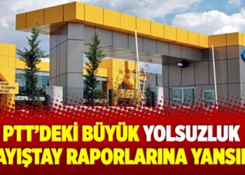 PTT’de büyük yolsuzluk