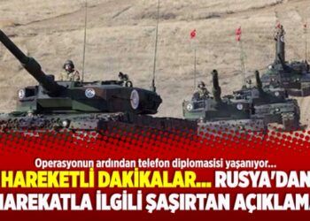 Hareketli dakikalar… Rusya’dan harekatla ilgili şaşırtan açıklama