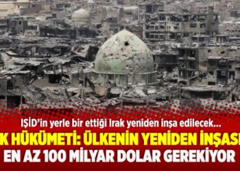 Irak hükümeti: Ülkenin yeniden inşasına en az 100 milyar dolar gerekiyor