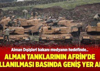 Alman tanklarının Afrin’de kullanılması basında geniş yer aldı