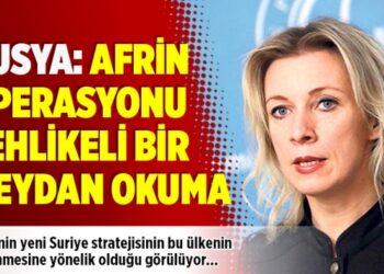 ​Rusya: Afrin operasyonu tehlikeli bir meydan okuma