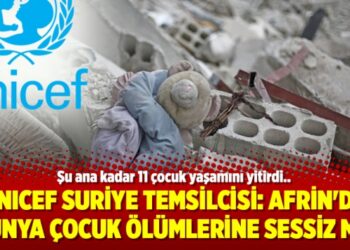 UNICEF Suriye Temsilcisi: Afrin’de dünya çocuk ölümlerine sessiz mi?