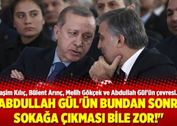 “Abdullah Gül’ün bundan sonra sokağa çıkması bile zor!”