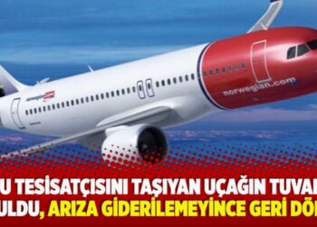 ​85 su tesisatçısını taşıyan uçağın tuvaleti bozuldu, arıza giderilemeyince geri döndü