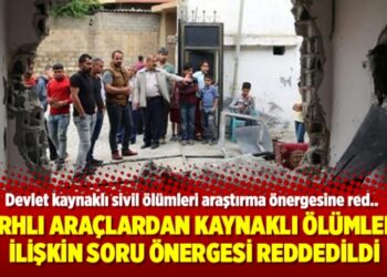 Zırhlı araçlardan kaynaklı ölümlere ilişkin soru önergesi reddedildi