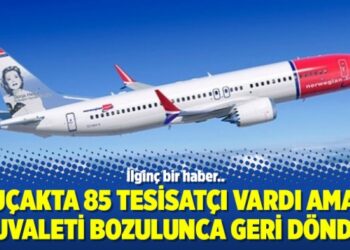 Uçakta 85 tesisatçı vardı ama tuvaleti bozulunca geri döndü