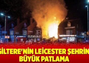 İngiltere’nin Leicester şehrinde büyük patlama