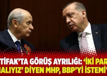 ‘İttifak’ta görüş ayrılığı: ‘İki parti olmalıyız’ diyen MHP, BBP’yi istemiyor