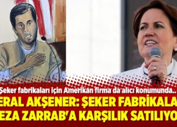 Meral Akşener: Şeker fabrikaları Reza Zarrab’a karşılık satılıyor