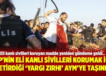 AKP’nin eli kanlı sivilleri korumak için getirdiği ‘yargı zırhı’ AYM’ye taşındı