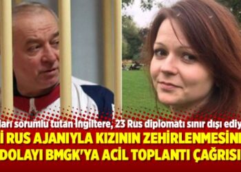 Eski Rus Ajanıyla kızının zehirlenmesinden dolayı BMGK’ya acil toplantı çağrısı