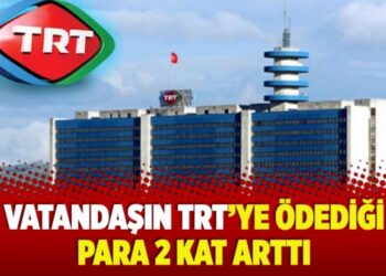Vatandaşın TRT’ye ödediği para 2 kat arttı