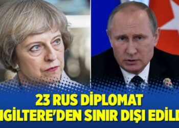23 Rus diplomat, İngiltere’den sınır dışı edildi