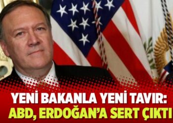 Yeni bakanla yeni tavır: ABD, Erdoğan’a sert çıktı