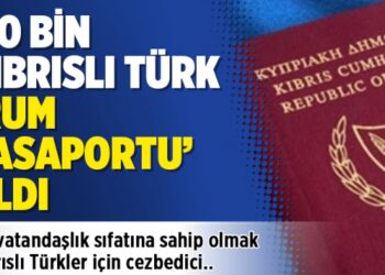 110 bin Kıbrıslı Türk ‘Rum pasaportu’ aldı