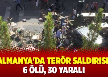 Almanya’da terör saldırısı: 6 ölü, 30 yaralı