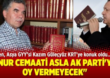 “Nur cemaati asla Ak Parti’ye oy vermeyecek”