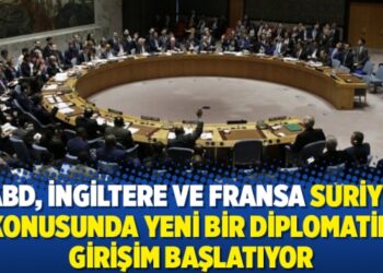 ABD, İngiltere ve Fransa Suriye konusunda yeni bir diplomatik girişim başlatıyor