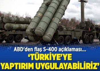 ABD’den flaş S-400 açıklaması: Yaptırım uygulayabiliriz